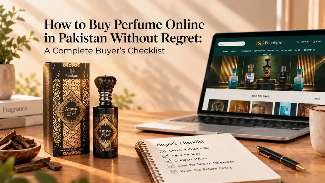 How to buy perfume online in Pakistan with a complete buyer's checklist for authentic fragrances