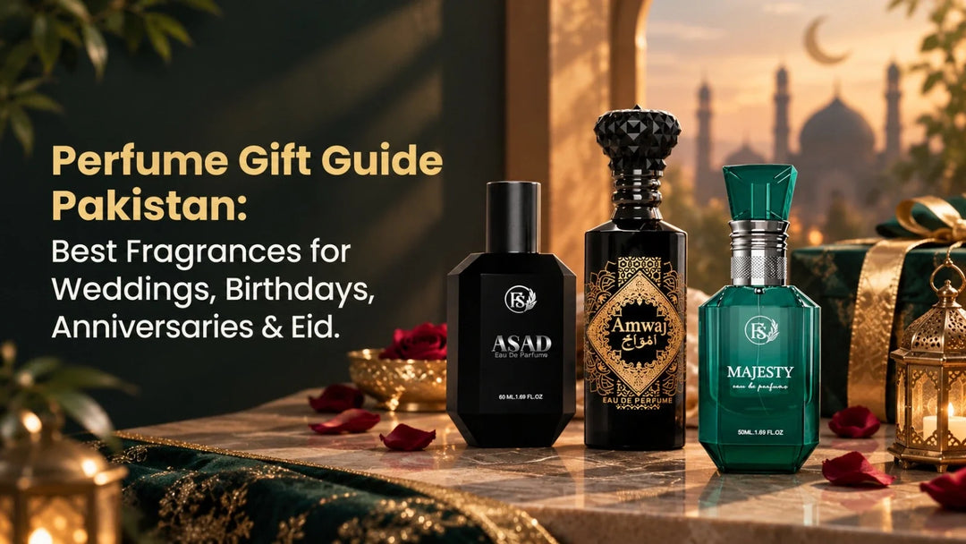 Perfume Gift Guide Pakistan featuring Asad, Amwaj and Majesty fragrances for weddings, birthdays, anniversaries and Eid.
